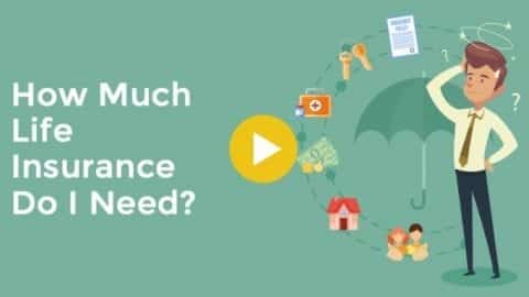 How Much Life Insurance Do I Need?